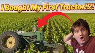 I bought my first tractor!