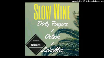 Slow Wine(2022)Dirty Fingerz X Ozlam X LakuMic