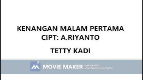TETTY KADI KENANGAN MALAM PERTAMA CIPT  A RIYANTO