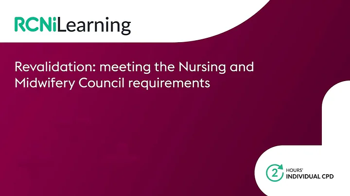 Revalidation: meeting the Nursing and Midwifery Council requirements