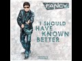 Capture de la vidéo Fancy - I Should Have Known Better (Single Radio Cut)