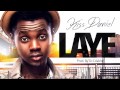 Kiss Daniel - Laye [Official Audio], Kizz Daniel