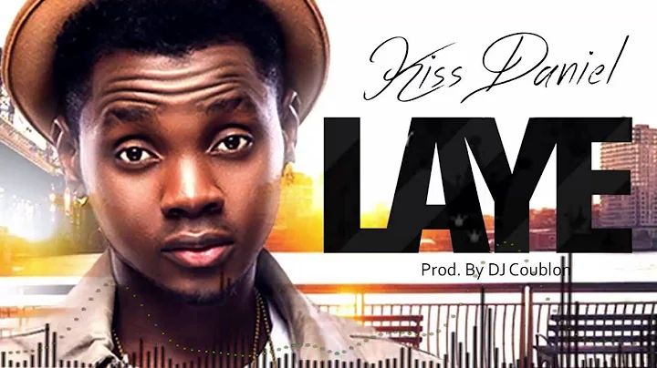 Kiss Daniel - Laye [Official Audio]