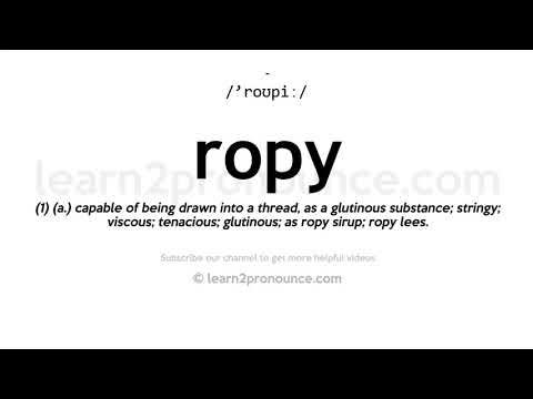 How to pronounce ropey