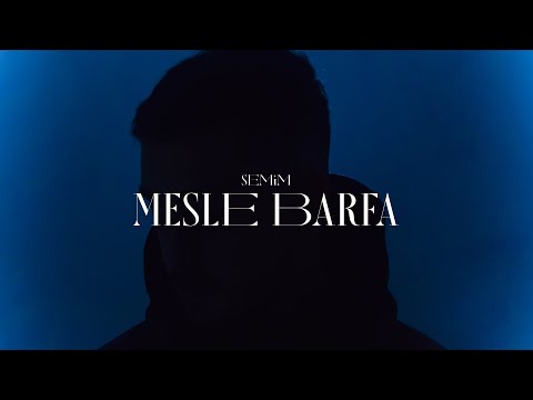Semim - Mesle Barfa (Official Lyric Video)