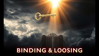 The Shocking Truth About Binding and Loosing  Matthew 1619 & 1818 Explained