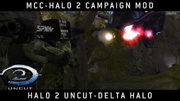 Halo MCC: Halo 2 Campaign Mod - Halo 2 Uncut Delta Halo