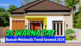 25 Model Rumah Minimalis Trend Sosmed 2024 Warna Cat Rumah 2024