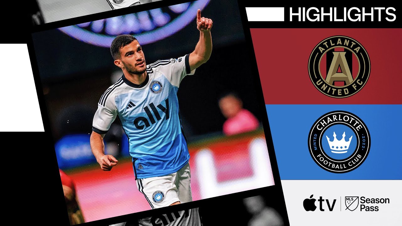 Atlanta United vs. Charlotte FC | Full Match Highlights | June 2, 2024