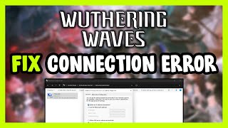 How to FIX Wuthering Waves Connection / Server Error!