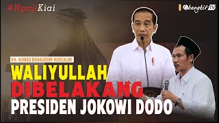 Gus Baha : Waliyullah di Belakang Pak Jokowi | Bangkit TV