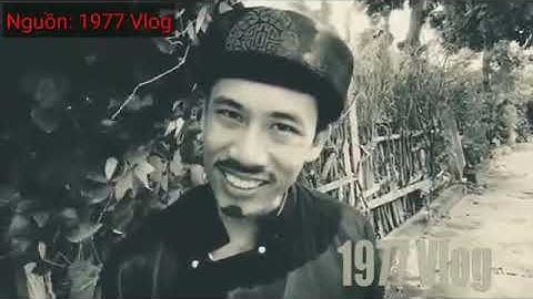 Những Câu Nói Bá Đạo Làm Nên Tên Tuổi Của 1977 Vlog