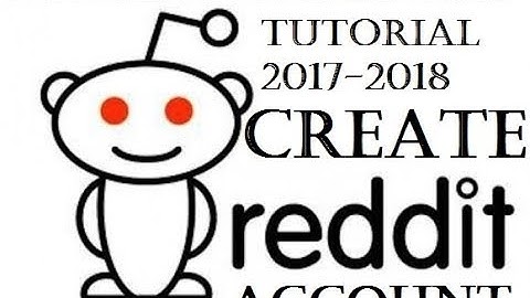 How to create a Reddit Account (Tutorial) 2017-18