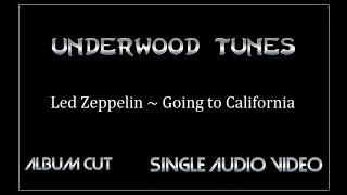 Led Zeppelin ~ Going to California ~ 1971 ~ Single Audio Video