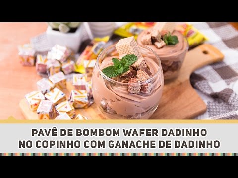 Pave de Copo de Dadinho Bombom - Receitas de Minuto