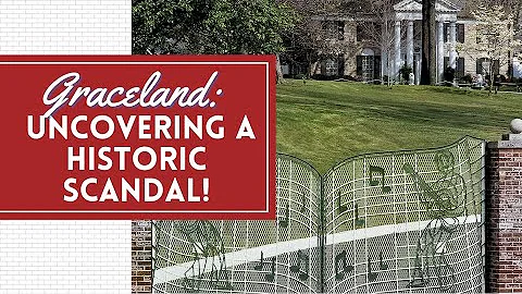 History and SCANDAL at Graceland!