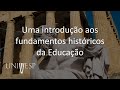 Fundamentos Históricos, Filosóficos e Sociológicos da Educação - Uma introdução aos fundamentos