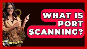 What Is Port Scanning? - The Crime Reel