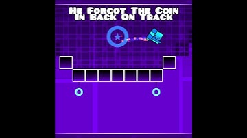 Back On Track But I Forgot To Pick Up The Coin [GEOMETRY DASH SHORT]