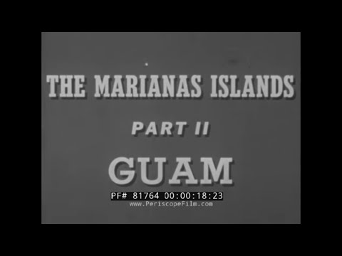 1944 WAR DEPARTMENT FILM   WWII    MARIANA ISLANDS CAMPAIGN PT 2: LIBERATION OF GUAM    81764