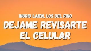 Ingrid Laien ft. Los Del Fino - Dèjame Revisarte el Celular (Letra) (TikTok Song) Resimi