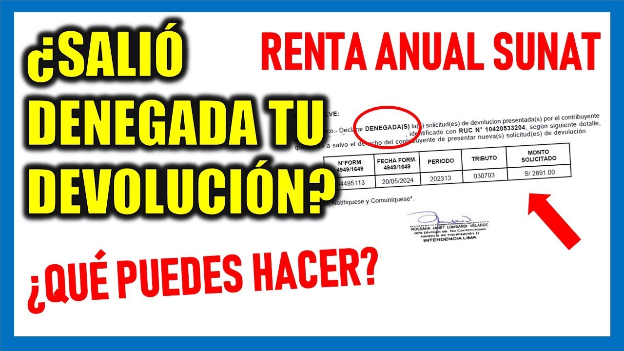 SUNAT RENTA ANUAL 2023 |MI DEVOLUCIÓN SALIÓ DENEGADA ¿QUE PUEDO HACER?
