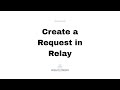 Create a Request in Relay