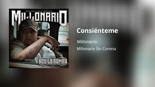 Millonario - Consiénteme