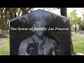 The Grave of Smokin Joe Frazier