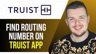 How to Find Your Routing Number on Truist App