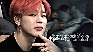 When you sleep on the couch after an argument with your husband..|| jimin oneshot ||