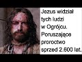 Jezus widział tych ludzi w Ogrójcu. Poruszające proroctwo sprzed 2.600 lat.