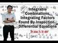 Integrable Combinations, Integrating Factors Found by Inspection - Differnential Equations