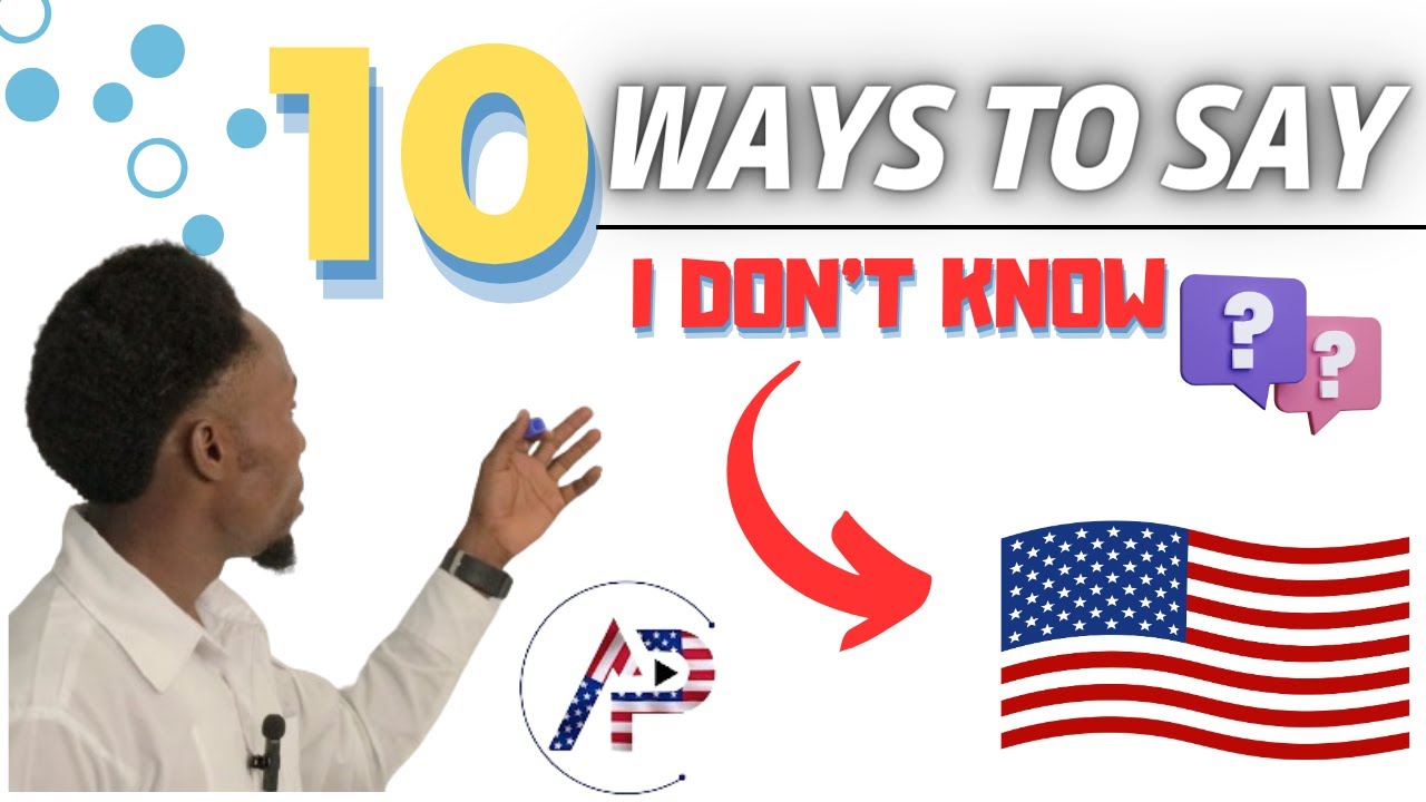 10ways to say "i don't know" in english( 10 fason pou'w di mwen pa