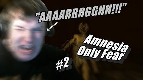 SCARED TO DEATH!! - Amnesia - Only Fear - (2)