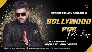 Bollywood Pop Mashup (2020) : Guru Randhawa | Ft. DEBB| New Punjabi Songs 2020| VENKAT'S MUSIC 2020