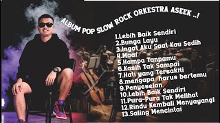 ALBUM POP SLOW  OREKSTRA INDONESIA  ASIK BUAT SANTAI