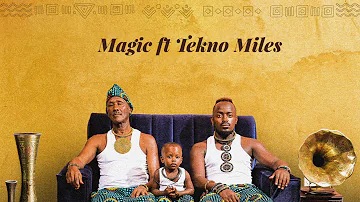 Magic - Ykee Benda Ft Tekno Miles ( Official Audio )