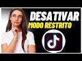 COMO DESATIVAR O MODO RESTRITO NO TIKTOK EM 2024