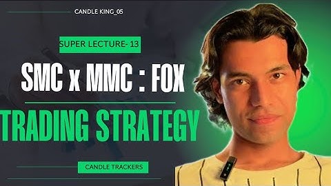 SMC x MMC : FOX 1 TRADING STRATEGY ✨💵💸📉📈