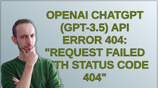 OpenAI ChatGPT (GPT-3.5) API error 404: "Request failed with status code 404"