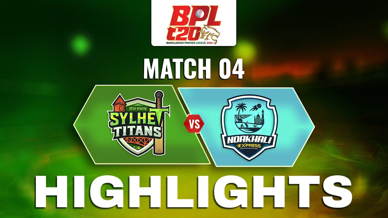Highlights | Sylhet Titan and Noakhali Express | Match 4 | BPL | tapmad ...