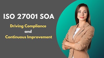 ISO 27001 SoA : Driving Compliance and Continuous Improvement