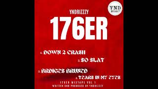 Yndrizzzy  Tears In My Eyes    176er Mixtape Vol 1