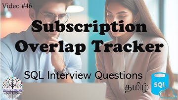 தமிழில் - Subscription Overlap Tracker | SQL Interview | Data Engineer Interview Question | FAANG