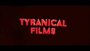 Tyranical Films Intro [ Trio Intro ]