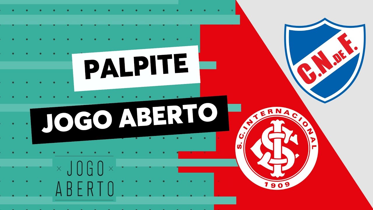 Palpite Jogo Aberto: Internacional x Nacional, pela Libertadores - YouTube