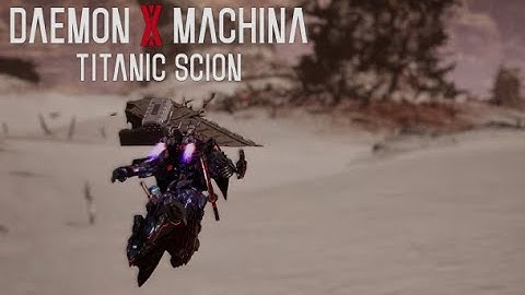 DAEMON X MACHINA TITANIC SCION #part3  #walkthrough  #nocommentarygameplay