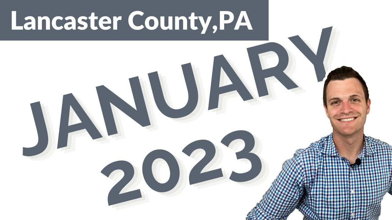 JANUARY 2023 Lancaster County PA Real Estate Market Update YouTube