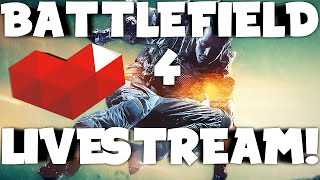 Battlefield 4 Live Steam #2